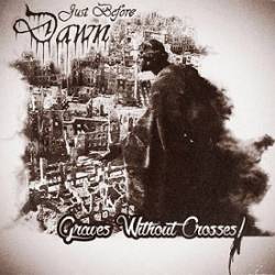 Just Before Dawn : Graves Without Crosses